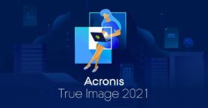 Acronis True Image 2021 Crack Build 35860 Full Version [Latest] 