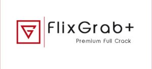 FlixGrab Premium 5.1.7.1229 With Crack Free Download [Latest]